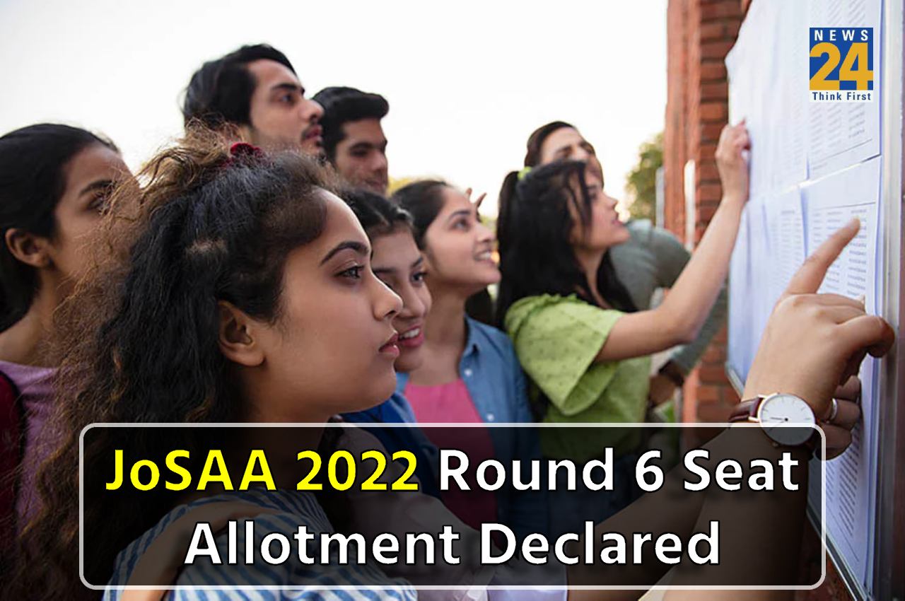 JoSAA 2022 round 6 seat allotment declared