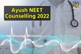 Ayush NEET Counselling 2022