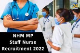 NHM MP Staff Nurse recruitment 2022