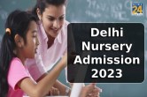 Delhi Nursery Admission 2023