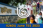 IGNOU June TEE 2023