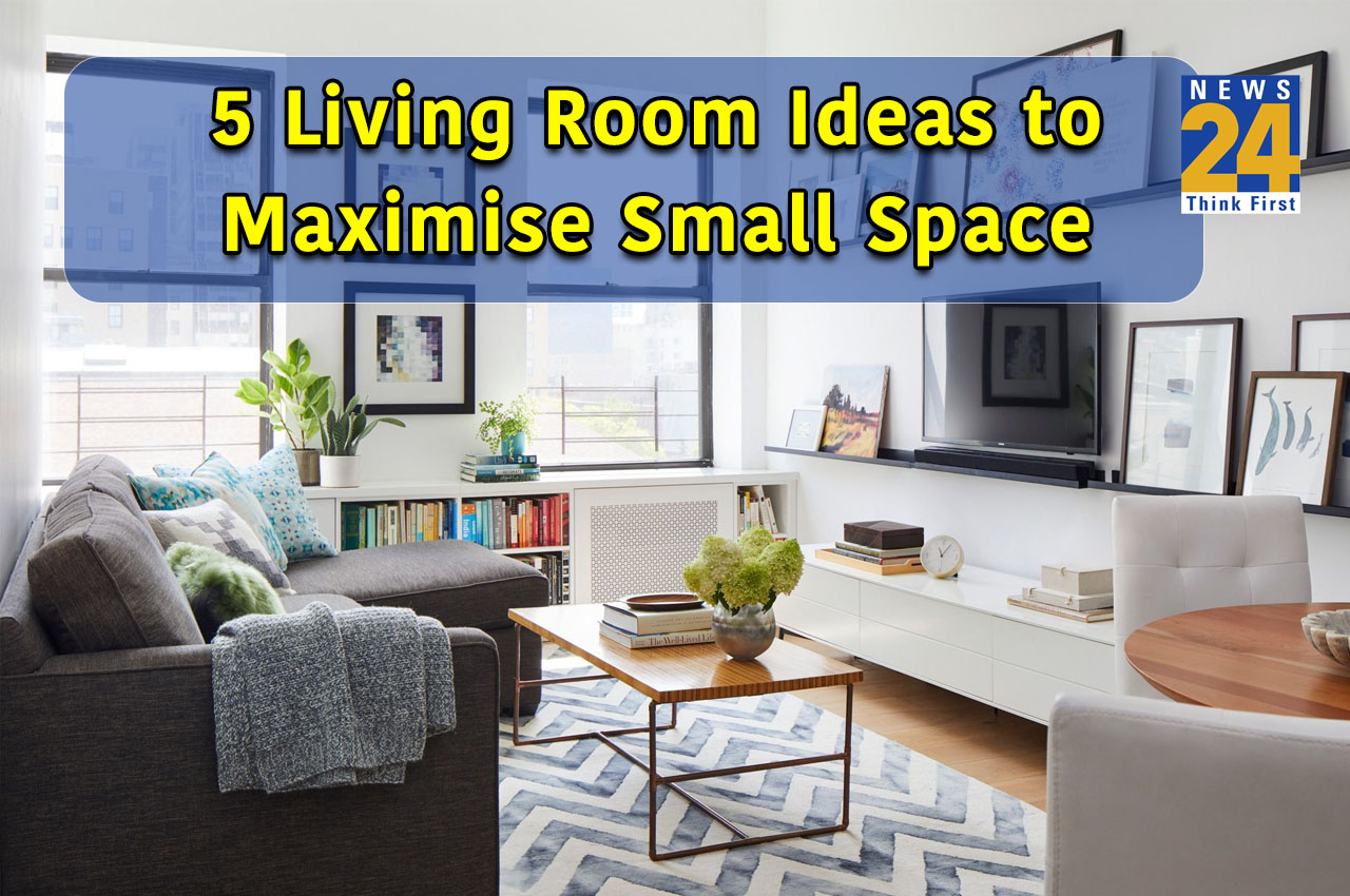 Home Decor: 5 super living room tips to maximise small space