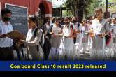 Goa Class 10 result 2023