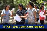 TS ICET 2023 admit card