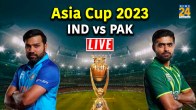 Asia Cup 2023 IND vs PAK Live