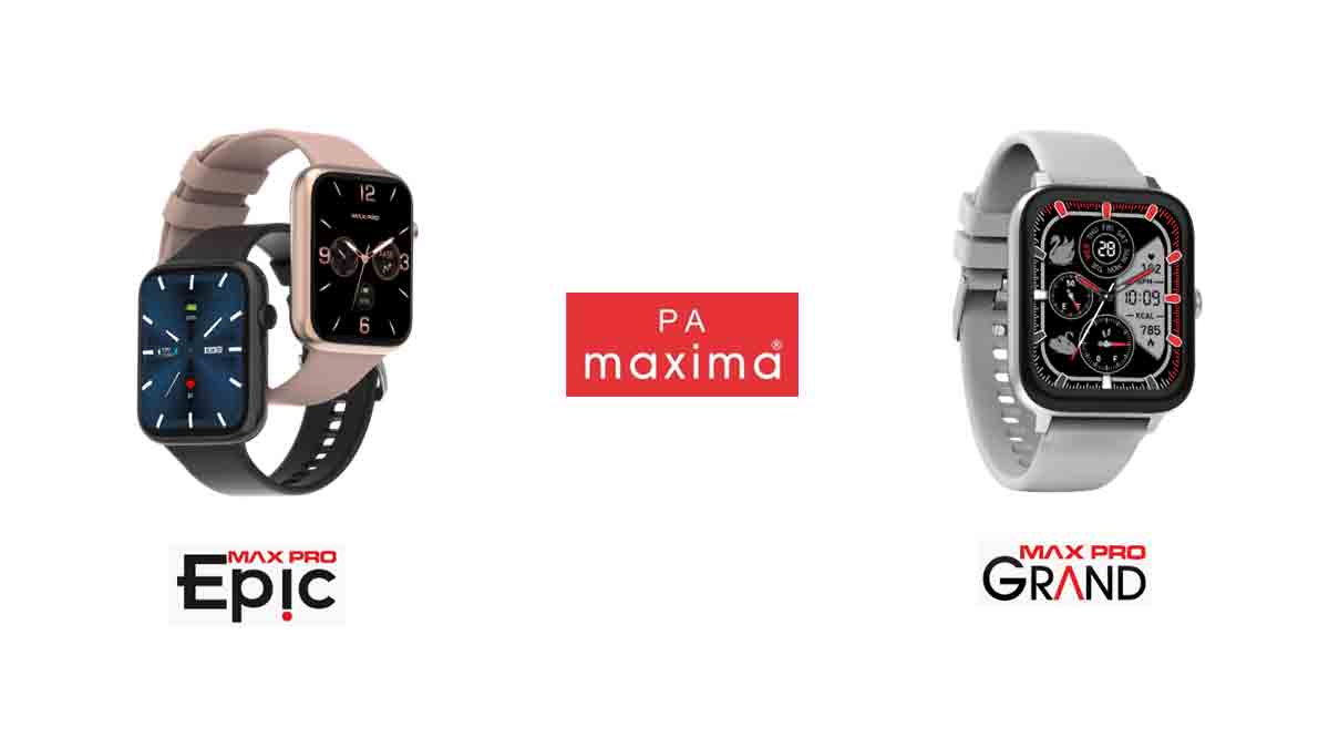 Maxima Unveils Max Pro Epic, Max Pro Grand