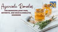 Ayurvedic remedies for managing joint pain, arthritis, and musculoskeletal disorders