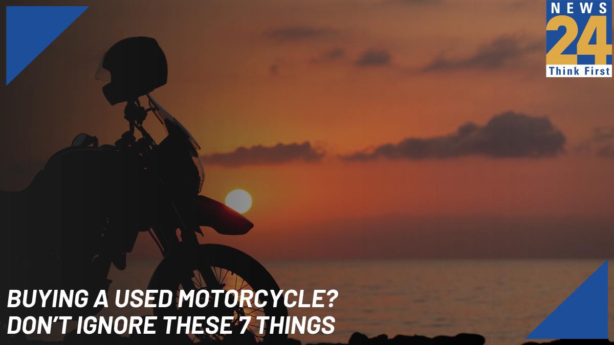 Buying a used motorcycle Don’t ignore these 7 things.