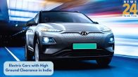 Electric Car with high ground clearance in india