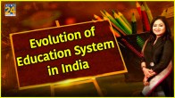 Evolution of Education System in India