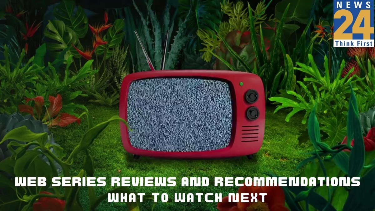 Web Series Reviews and Recommendations