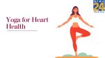 Heart Health with Yoga