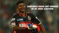 Sarfaraz Khan went unsold in IPL 2025 Auction