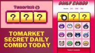 Tomarket Secret Daily Combo Today December 17, 2024: Complete The Combo And Score TOMATO Tokens And Rewards?