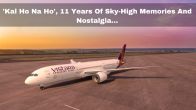 Vistara’s Last Day: 'Kal Ho Na Ho', 11 Years Of Sky-High Memories And Nostalgia