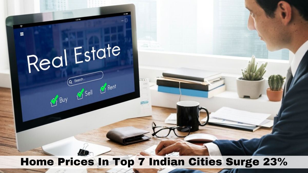 Real Estate: Home Prices In Top 7 Indian Cities Surge 23%, Now At Rs 1.23 Crore - Other Details Inside