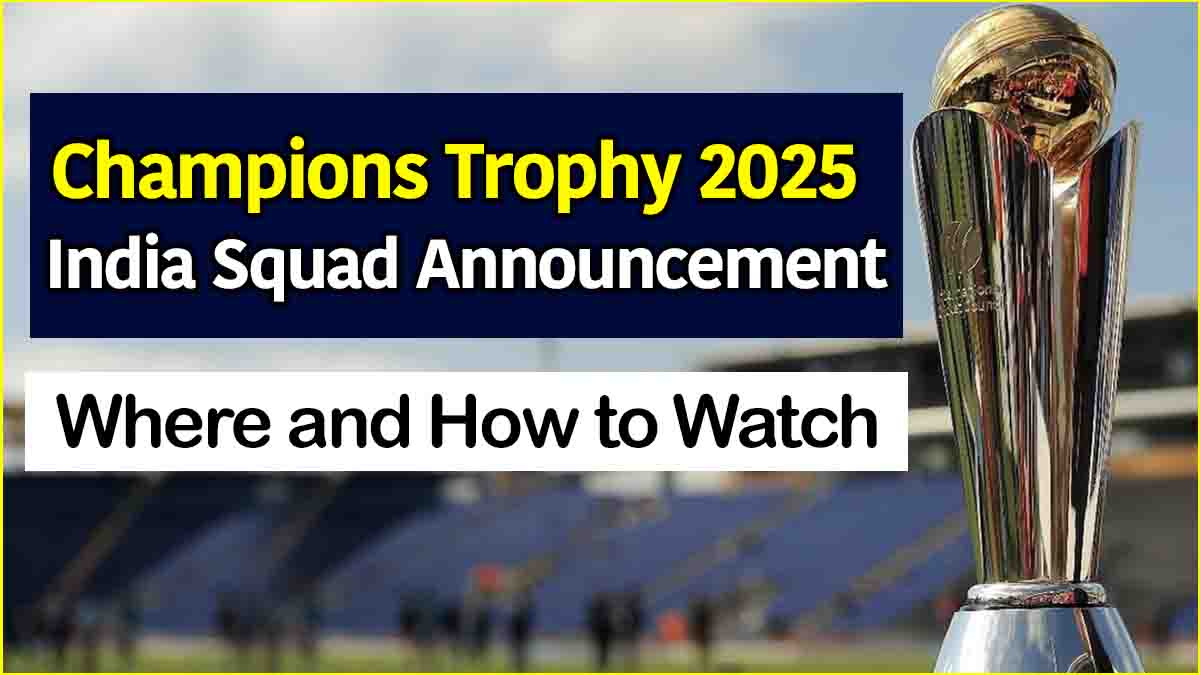 Champions Trophy 2025 India Squad Announcement Live Updates Skipper Rohit Sharma And Selector