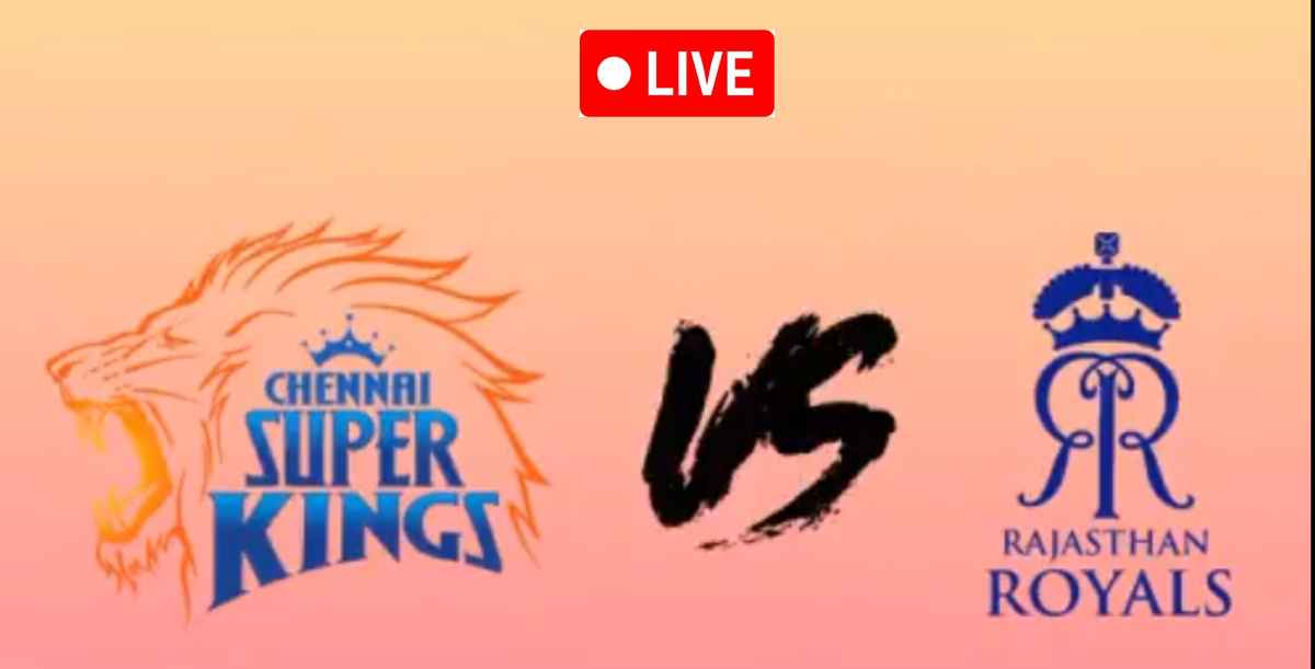 CSK VS RR CSK VS RR
