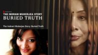 Sheena Bora Murder Trial Makes Headlines Again: Netflix’s ‘Indrani Mukherjea Story’ In The Spotlight