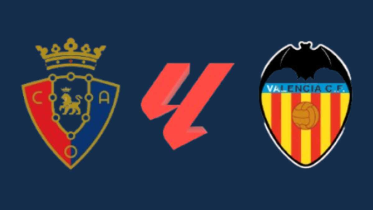 La Liga: Osasuna Vs Valencia A High-Scoring Thriller