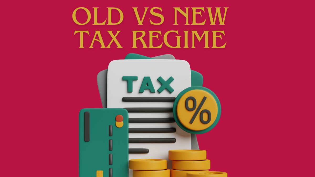 OLD VS NEW TAX REGIME