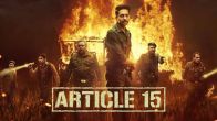 Anubhav Sinha’s Article 15 Turns 6: A Spellbinding Cinema Of Social Awakening